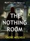 [The Nothing Room 01] • The Nothing Room